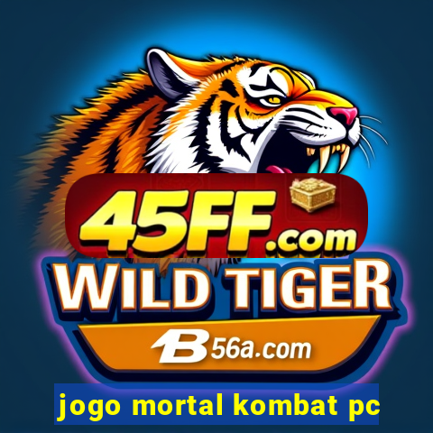 jogo mortal kombat pc